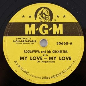 Acquaviva And His Orchestra – My Love Curtain Time 1952 10" 78 rpm Record 30668